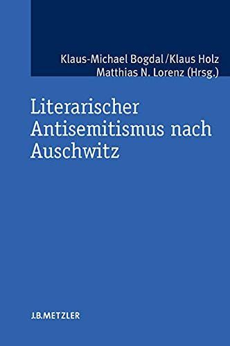 Literarischer Antisemitismus nach Auschwitz