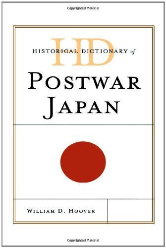 Historical Dictionary of Postwar Japan