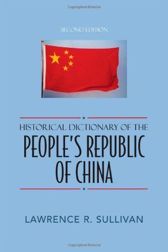 Historical Dictionary of the People's Republic of China