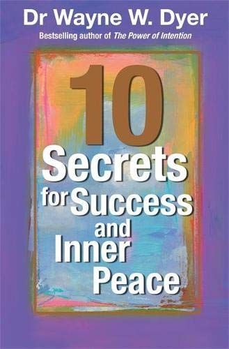 10 Secrets for Success and Inner Peace