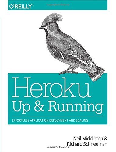 Heroku: Up and Running