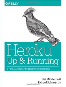 Heroku: Up and Running