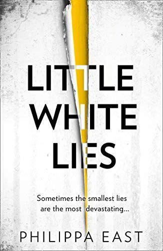 Little White Lies: the most unputdownable and thrilling debut of 2020!