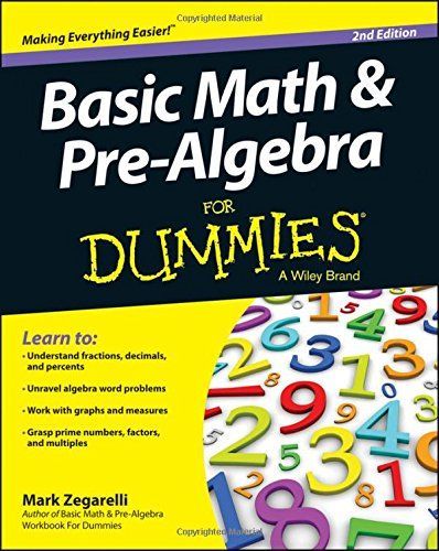 Basic Math and Pre-Algebra For Dummies