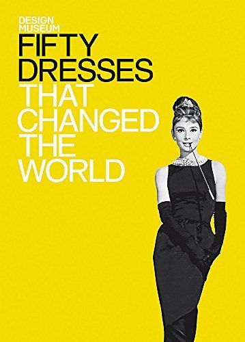 Fifty Dresses that Changed the World