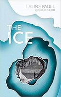 The Ice: A gripping thriller for our times from the Bailey’s shortlisted author of The Bees