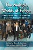 The Multiple Worlds of Fringe