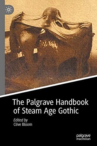 The Palgrave Handbook of Steam Age Gothic