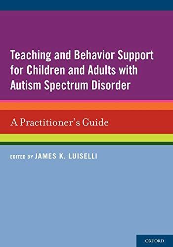 Teaching and Behavior Support for Children and Adults with Autism Spectrum Disorder