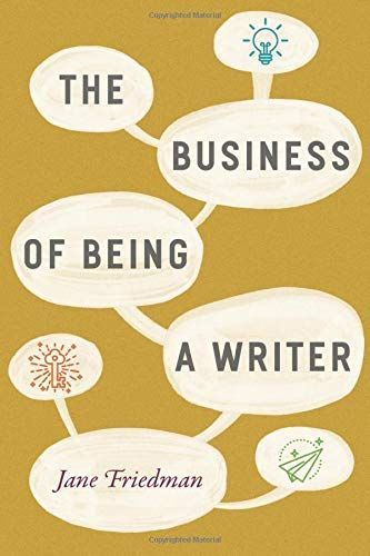 The Business of Being a Writer
