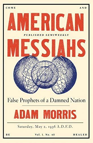 American Messiahs: False Prophets of a Damned Nation