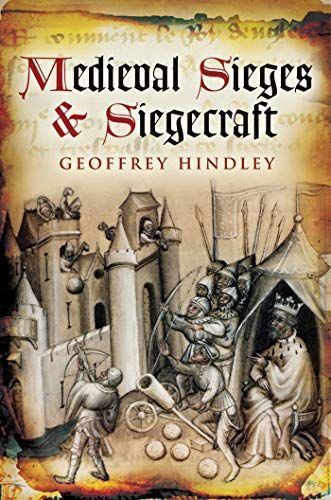 Medieval Siege and Siegecraft