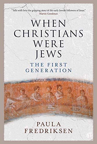 When Christians Were Jews