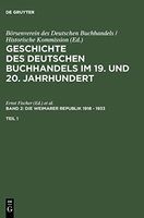 Geschichte des deutschen Buchhandels im 19. und 20. Jahrhundert. Band 2: Die Weimarer Republik 1918 - 1933
