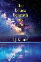 The Bones Beneath My Skin