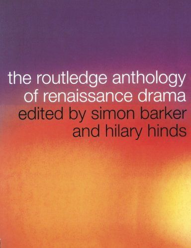 The Routledge Anthology of Renaissance Drama