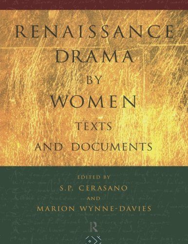 Renaissance Drama by Women: Texts and Documents