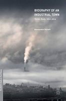 Biography of an Industrial Town