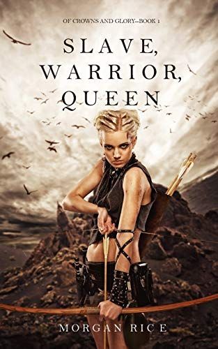 Slave, Warrior, Queen (Of Crowns and Glory—Book 1)
