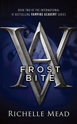 Vampire Academy: Frostbite (book 2)