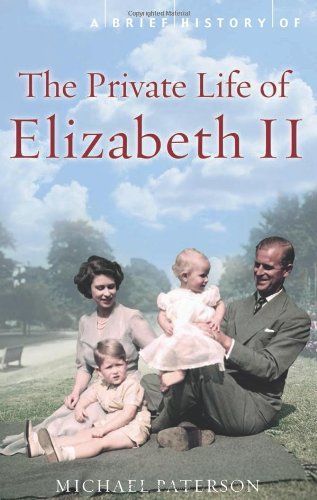 A Brief History of the Private Life of Elizabeth II