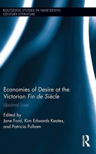 Economies of Desire at the Victorian Fin de Siècle