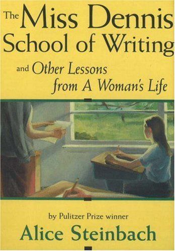 The Miss Dennis School of Writing and Other Lessons from a Woman's Life