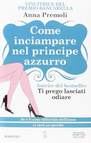 Come inciampare nel principe azzurro