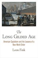 The Long Gilded Age