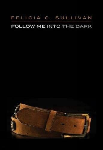 Follow Me into the Dark