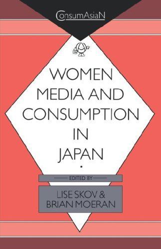 Women, Media and Consumption in Japan