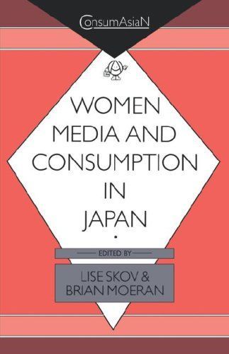 Women, Media and Consumption in Japan