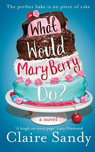 What Would Mary Berry Do?