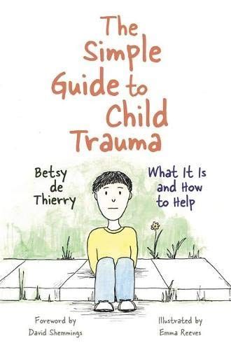 The Simple Guide to Child Trauma