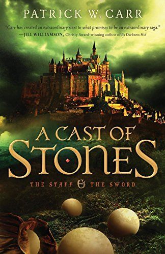 A Cast of Stones (The Staff and the Sword Book #1)