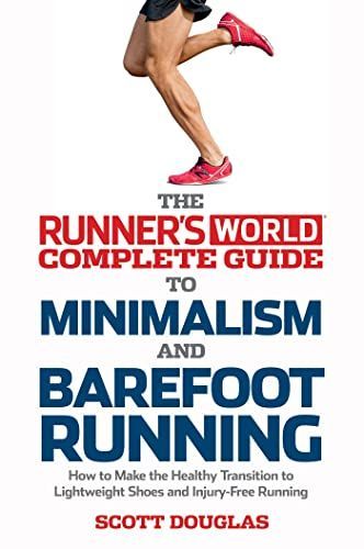 Runner's World Complete Guide to Minimalism and Barefoot Running