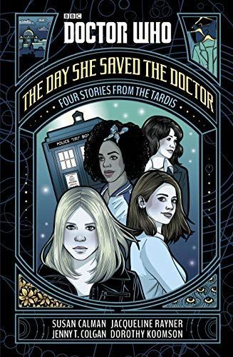 Doctor Who: The Day She Saved the Doctor