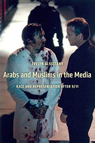 The Arabs and Muslims in the Media