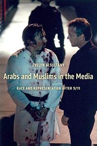 The Arabs and Muslims in the Media