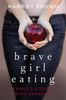 Brave Girl Eating