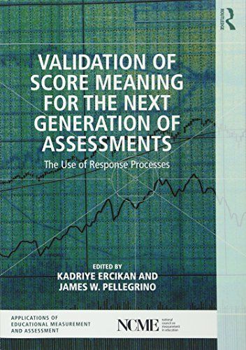 Validation of Score Meaning for the Next Generation of Assessments