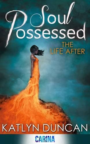 Soul Possessed (The Life After Trilogy, Book 2)