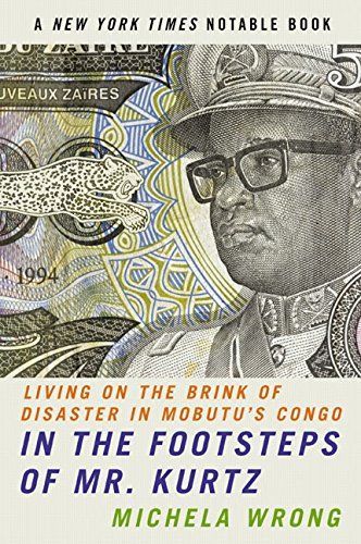 In the Footsteps of Mr Kurtz: Living on the Brink of Disaster in the Congo (Text Only)