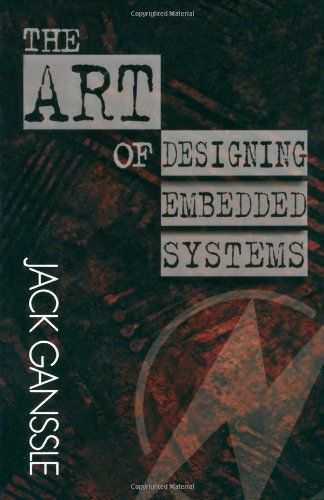 The Art of Designing Embedded Systems