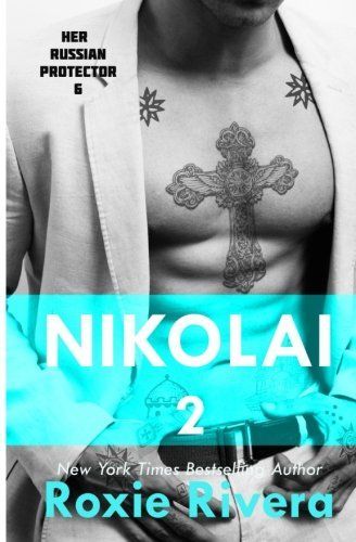 Nikolai 2 (Her Russian Protector #6)