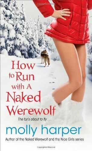 How to Run with a Naked Werewolf