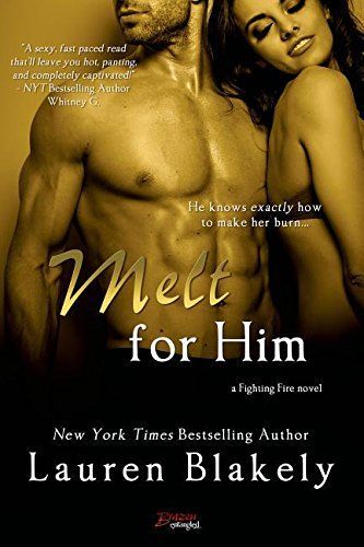 Melt For Him