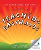 Teaching Backwards