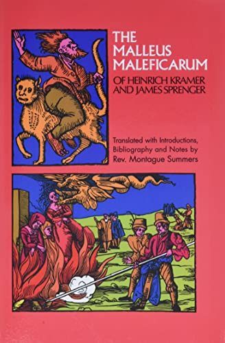 Malleus Maleficarum – The Witch Hammer