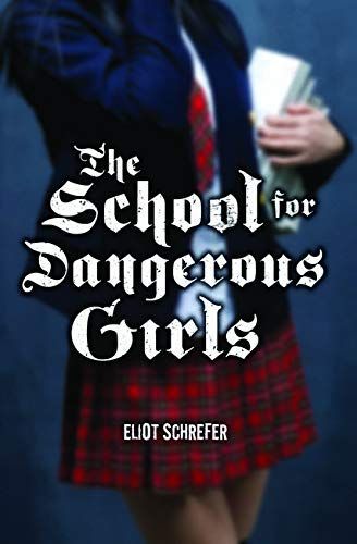 The School For Dangerous Girls